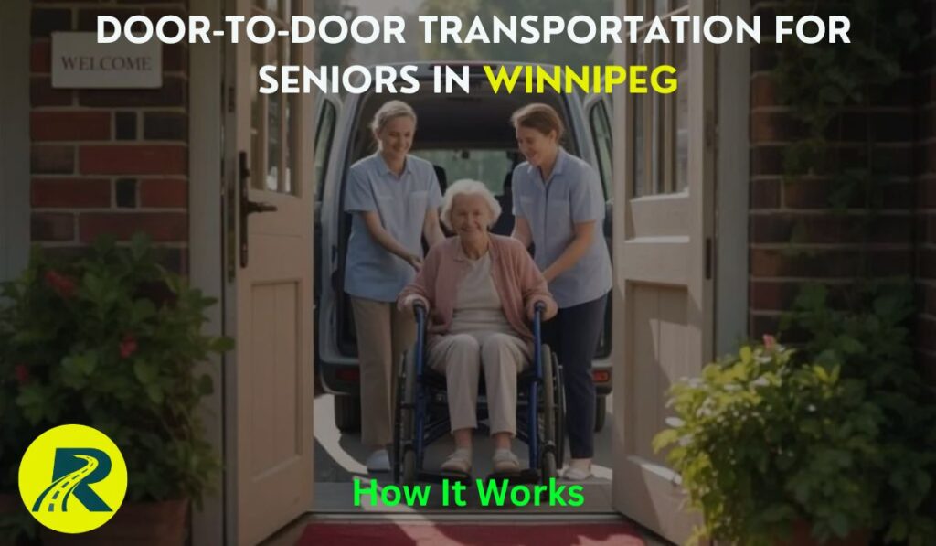 Door-to-Door Transportation for Seniors in Winnipeg – How It Works