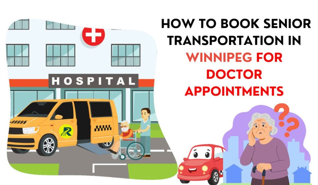How to Book Senior Transportation in Winnipeg for Doctor Appointments