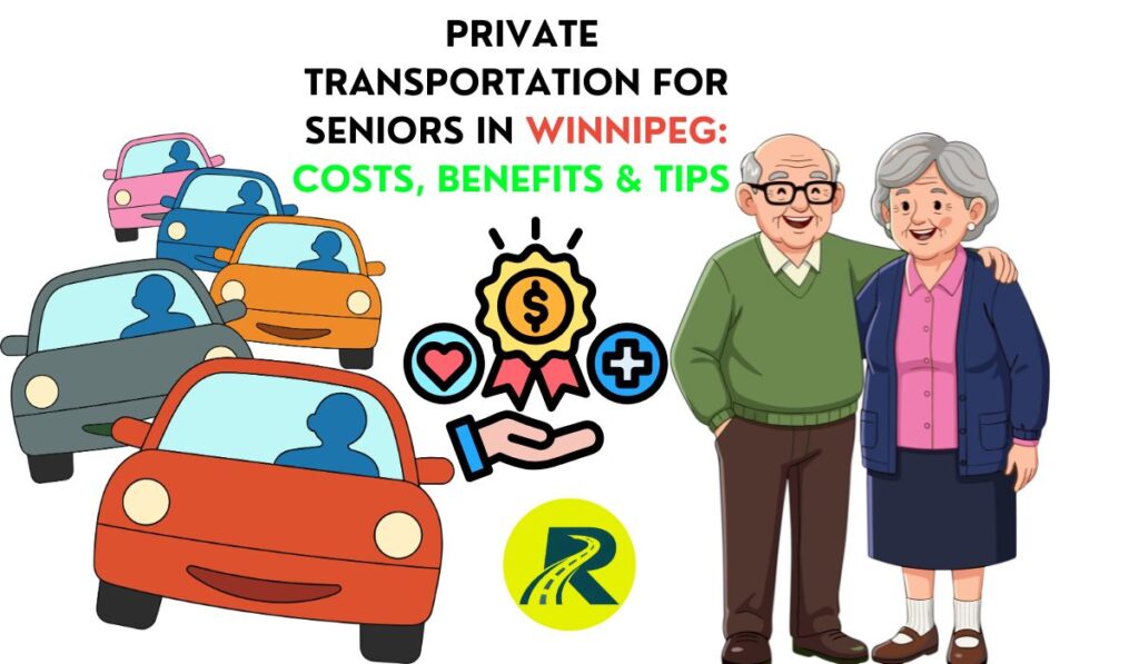 Private Transportation for Seniors in Winnipeg: Costs, Benefits & Tips